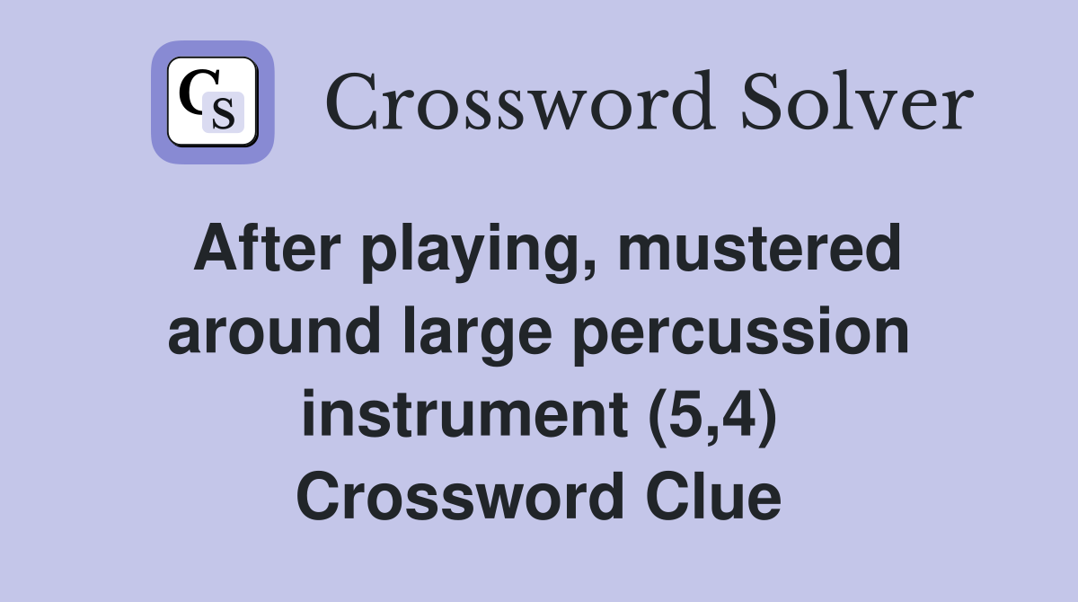 After playing, mustered around large percussion instrument (5,4